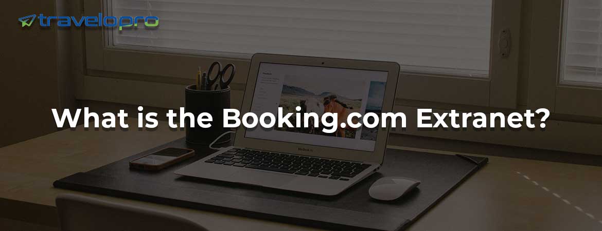 What is the Booking.com Extranet?