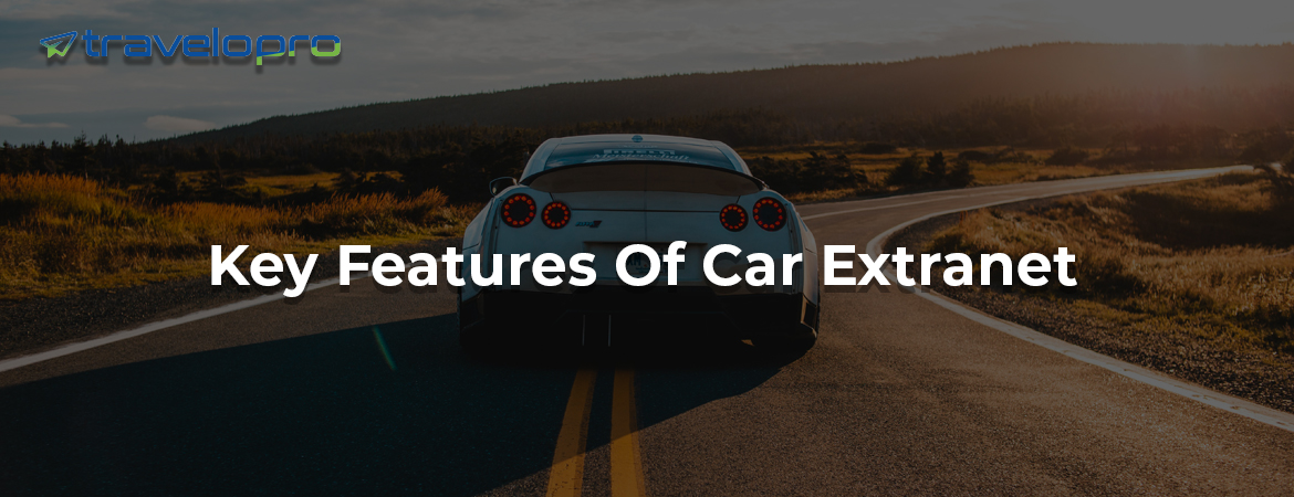 Key Features Of Car Extranet