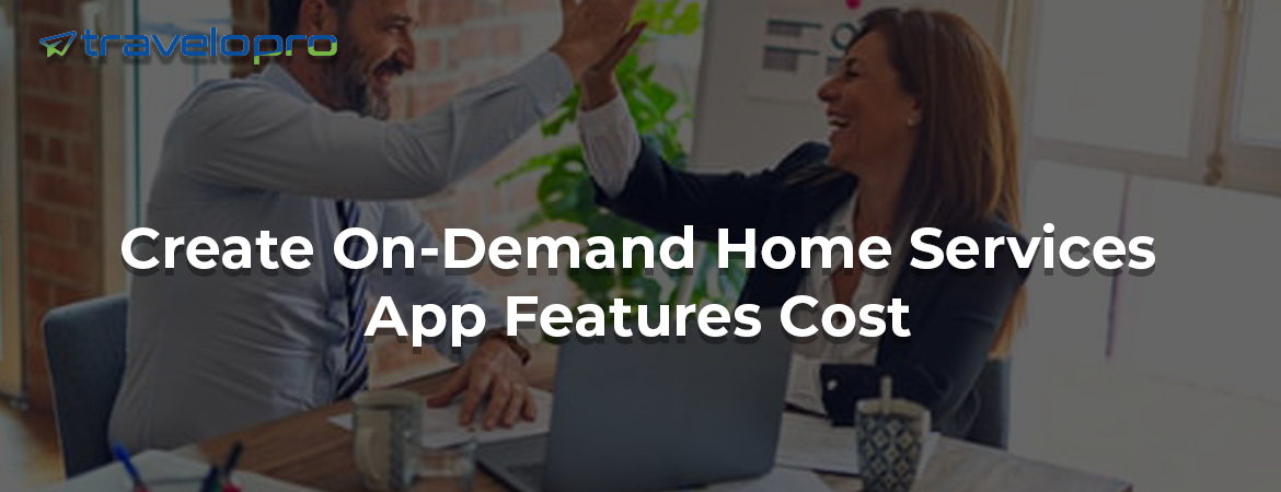 Create-On-Demand-Home-Services-App-Features-Cost