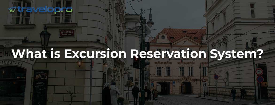 What is Excursion Reservation System?