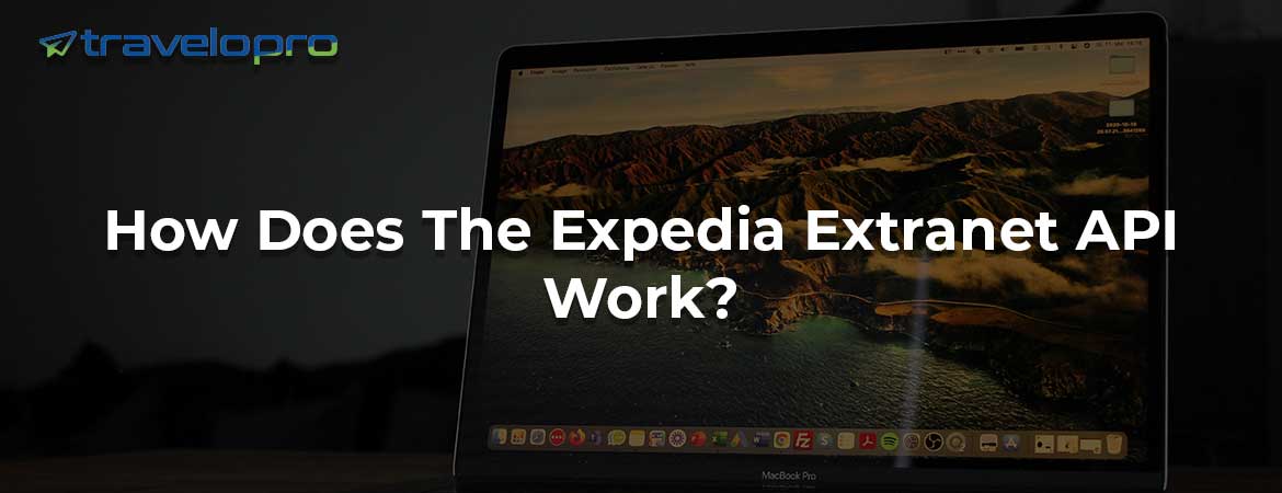 How Does The Expedia Extranet API Work?