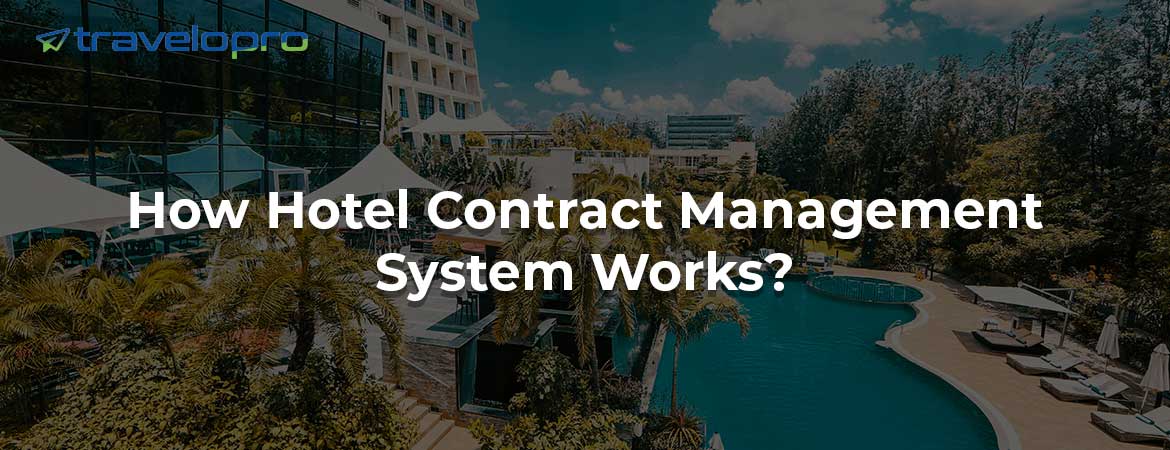 How Hotel Contract Management System Works?