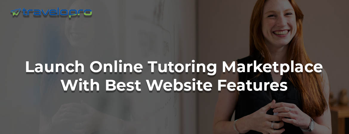 Launch-Online-Tutoring-Marketplace-With-Best-Website-Features