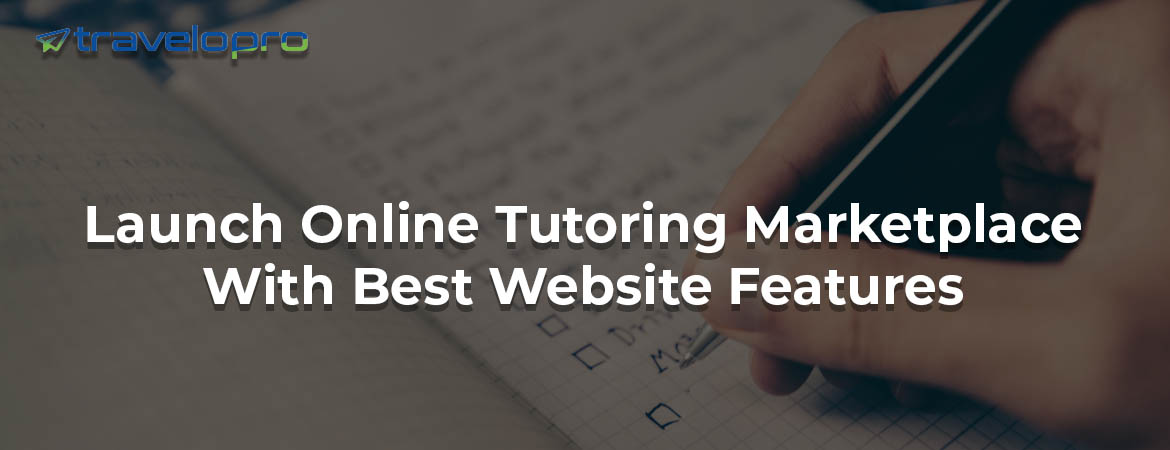 Launch-Online-Tutoring-Marketplace-With-Best-Website-Features