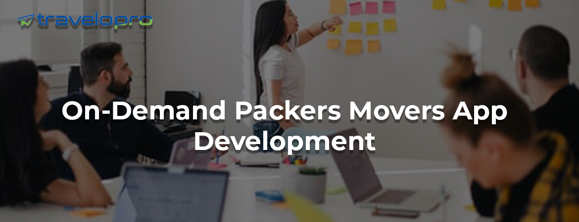 On-Demand Packers Movers App Development