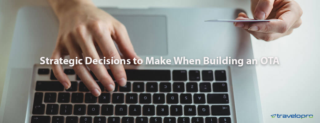 Strategic-Decisions-to-Make-When-Building-an-OTA