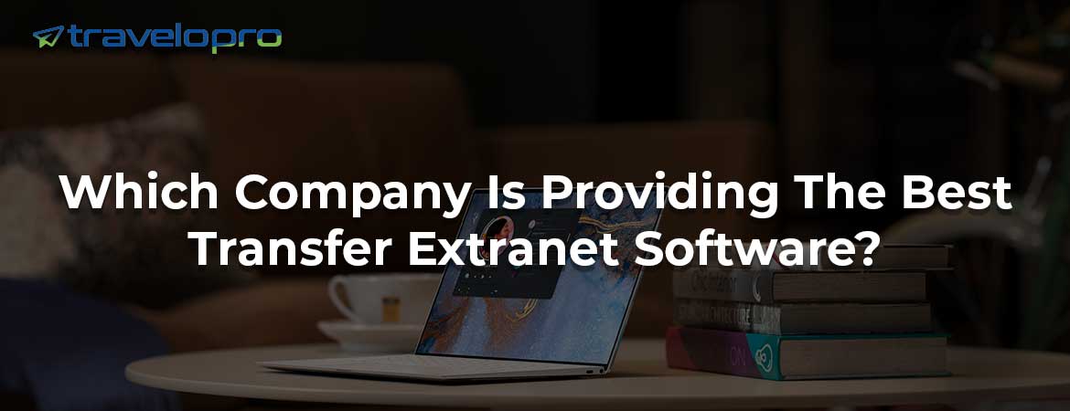 Which Company Is Providing The Best Transfer Extranet Software?