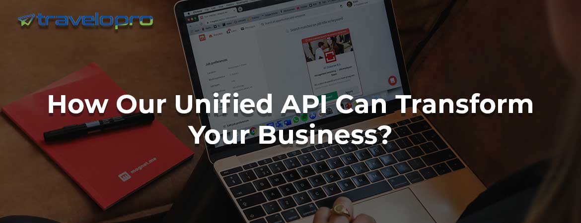 How Our Unified API Can Transform Your Business?