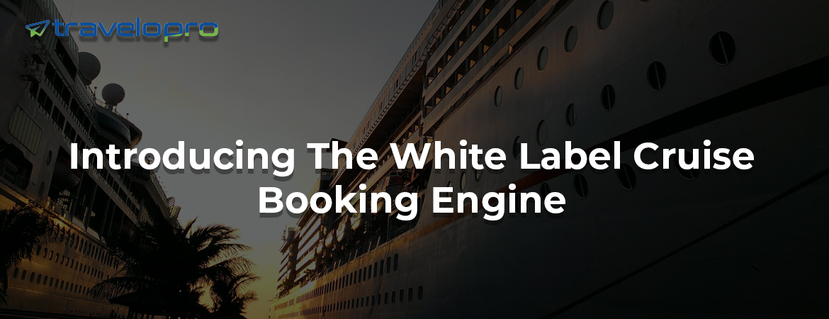 Introducing The White Label Cruise Booking Engine